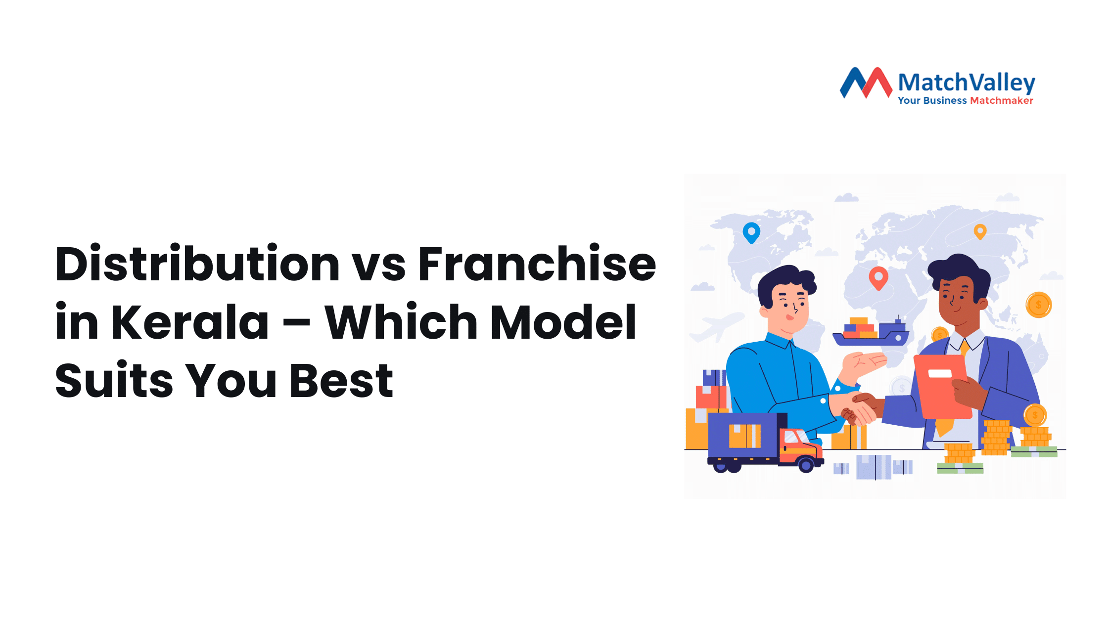 Distribution-vs-Franchise-in-Kerala-–-Which-Model-Suits-You-Best