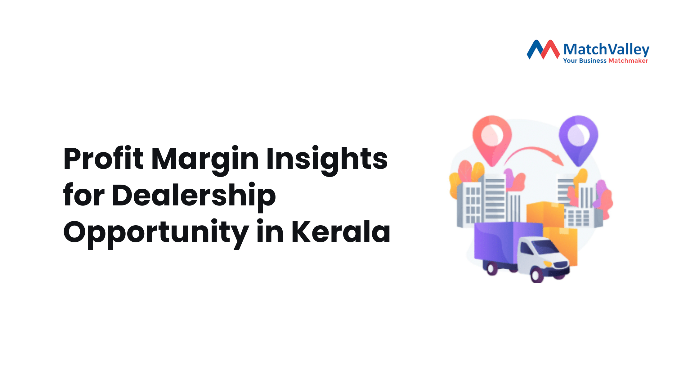 Profit Margin Insights for Dealership Opportunity in Kerala