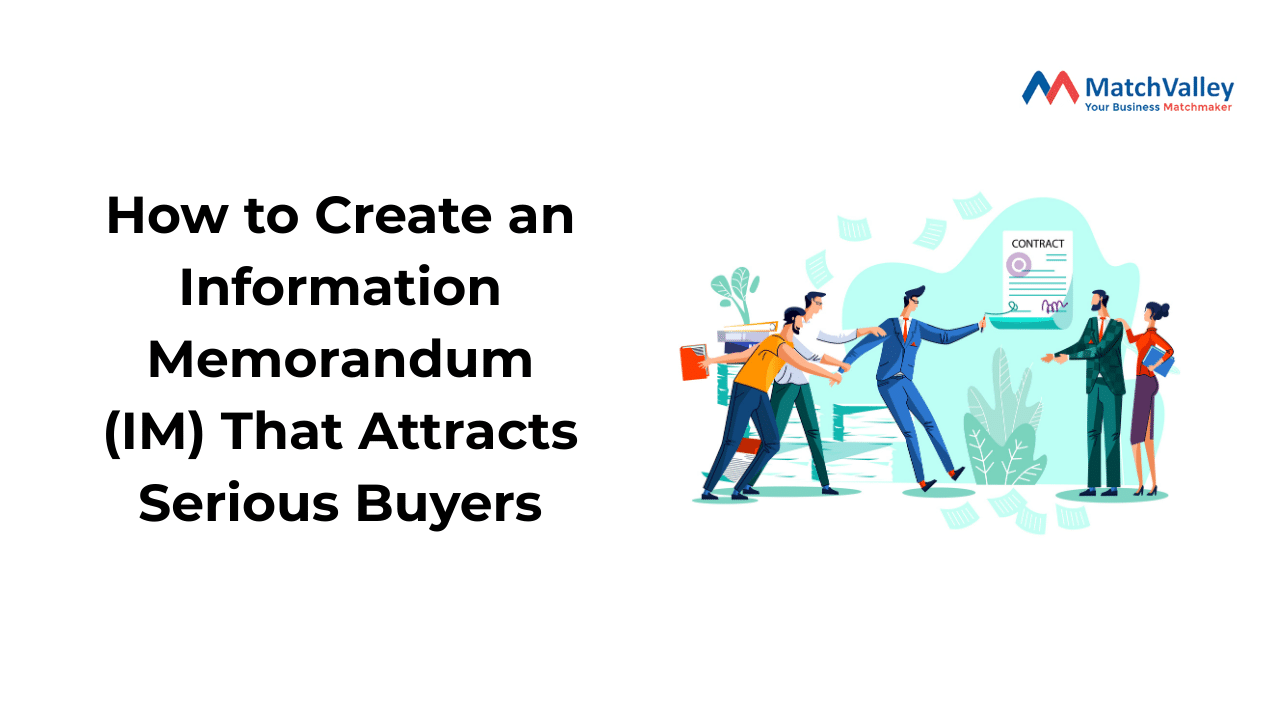 Illustration showing business professionals exchanging documents beside the headline “How to Create an Information Memorandum (IM) That Attracts Serious Buyers” with MatchValley branding.